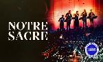 Revoir Notre sacre du 22 Juillet