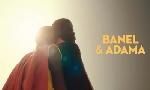 Revoir Banel et adama du 25 Juillet