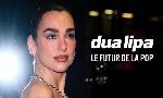 Revoir Dua lipa - le futur de la pop du 30 Juillet