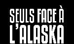 Revoir Seuls face � l'alaska du 03 Aout