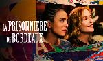 Revoir La prisonni�re de bordeaux du 05 Aout