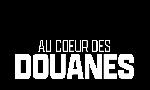 Revoir Au c?ur des douanes du 09 Aout
