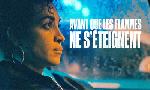 Revoir Avant que les flammes ne s'�teignent du 13 Aout