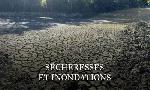 Revoir S�cheresses et inondations, chercheurs en action du 15 Aout