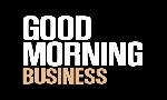 Revoir Good morning business du 26 Aout