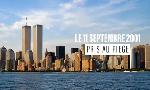 Revoir Le 11 septembre 2001 : pris au pi�ge du 28 Aout