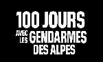 Revoir 100 jours avec les gendarmes des alpes du 30 Aout