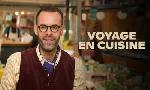 Revoir Voyage en cuisine du 10 Septembre