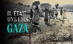 Revoir Il �tait une fois gaza du 14 Septembre