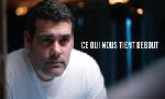 Revoir Ce qui nous tient debout du 15 Septembre