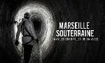 Revoir Marseille souterraine : dans les entrailles de la ville du 18 Septembre