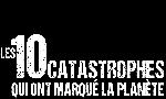 Revoir Les 10 catastrophes qui ont marqu� la plan�te du 25 Septembre