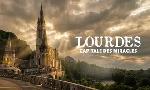 Revoir Lourdes : capitale des miracles du 25 Septembre