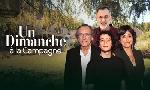 Revoir Un dimanche � la campagne du 11 Octobre