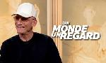 Revoir Un monde, un regard du 23 Octobre