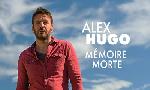 Revoir Alex hugo du 26 Octobre